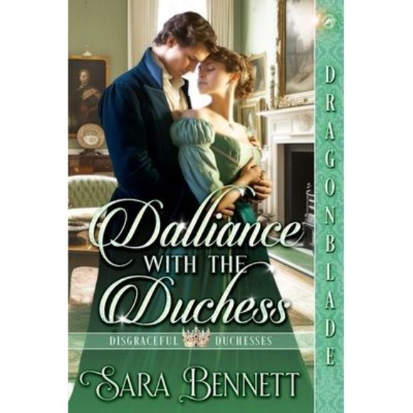 Dalliance with the Duchess -- Sara Bennett - Picture 1 of 1